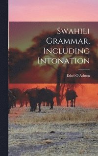 bokomslag Swahili Grammar, Including Intonation