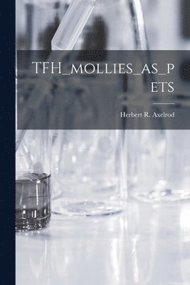 TFH_mollies_as_pets 1