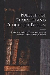 bokomslag Bulletin of Rhode Island School of Design