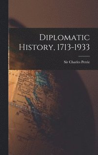 bokomslag Diplomatic History, 1713-1933