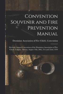 bokomslag Convention Souvenir and Fire Prevention Manual [microform]