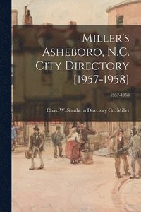 bokomslag Miller's Asheboro, N.C. City Directory [1957-1958]; 1957-1958
