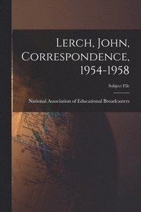 bokomslag Lerch, John, Correspondence, 1954-1958