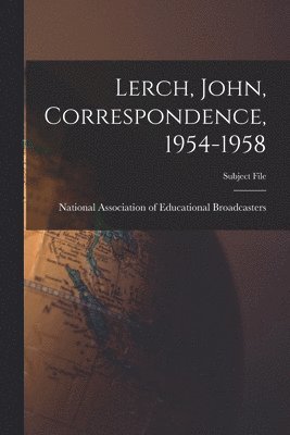 bokomslag Lerch, John, Correspondence, 1954-1958