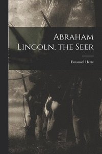 bokomslag Abraham Lincoln, the Seer