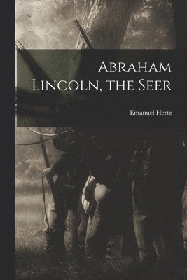 Abraham Lincoln, the Seer