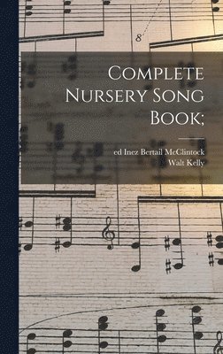 Complete Nursery Song Book; 1