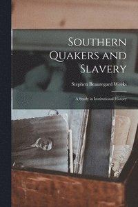 bokomslag Southern Quakers and Slavery