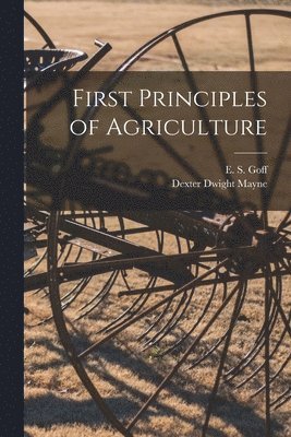 bokomslag First Principles of Agriculture