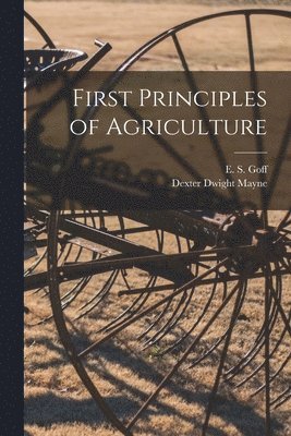 First Principles of Agriculture