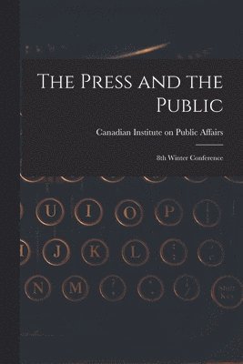 The Press and the Public; 8th Winter Conference 1