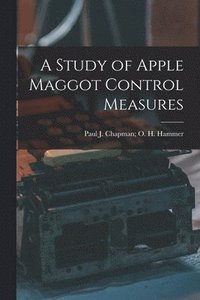 bokomslag A Study of Apple Maggot Control Measures
