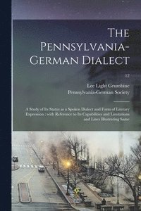 bokomslag The Pennsylvania-German Dialect