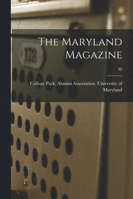 The Maryland Magazine; 30 1