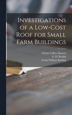 Investigations of a Low-cost Roof for Small Farm Buildings 1