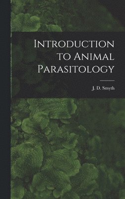 bokomslag Introduction to Animal Parasitology