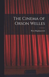 bokomslag The Cinema of Orson Welles
