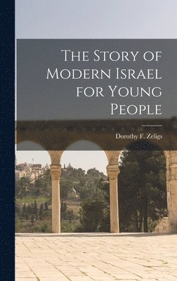 bokomslag The Story of Modern Israel for Young People