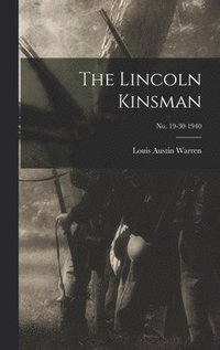 bokomslag The Lincoln Kinsman; no. 19-30 1940