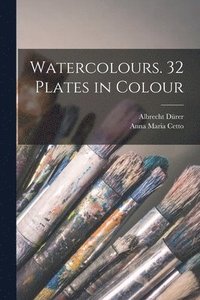 bokomslag Watercolours. 32 Plates in Colour