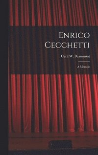 bokomslag Enrico Cecchetti; a Memoir