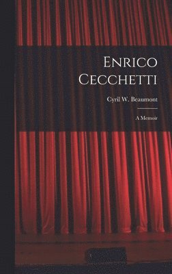 bokomslag Enrico Cecchetti; a Memoir