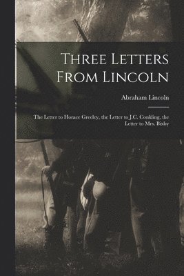 Three Letters From Lincoln 1