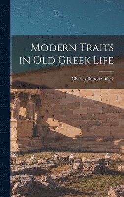 bokomslag Modern Traits in Old Greek Life