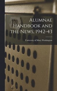 bokomslag Alumnae Handbook and the News, 1942-43