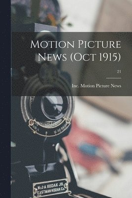 bokomslag Motion Picture News (Oct 1915); 21