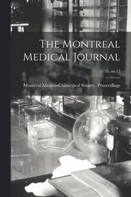 The Montreal Medical Journal; 35, no.12 1