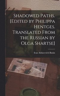 bokomslag Shadowed Paths. [Edited by Philippa Hentges. Translated From the Russian by Olga Shartse]
