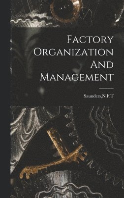 Factory Organization And Management 1