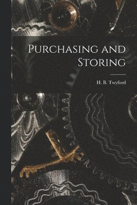 Purchasing and Storing [microform] 1