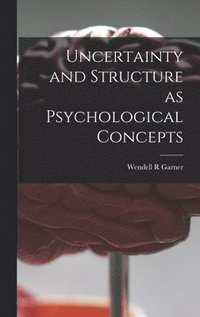 bokomslag Uncertainty and Structure as Psychological Concepts