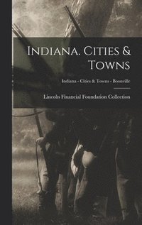 bokomslag Indiana. Cities & Towns; Indiana - Cities & Towns - Boonville