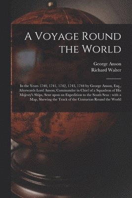 A Voyage Round the World [microform] 1