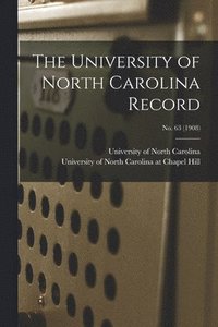 bokomslag University of North Carolina Record; No. 63 (1908)