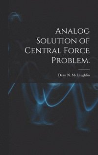 bokomslag Analog Solution of Central Force Problem.