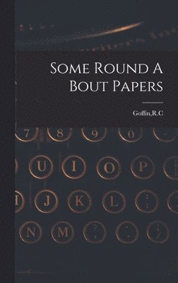 Some Round A Bout Papers 1
