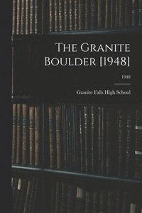bokomslag The Granite Boulder [1948]; 1948