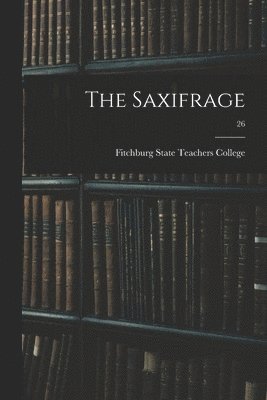 The Saxifrage; 26 1