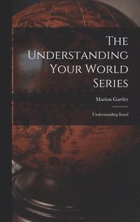 bokomslag The Understanding Your World Series: Understanding Israel