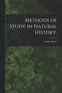 bokomslag Methods of Study in Natural History.