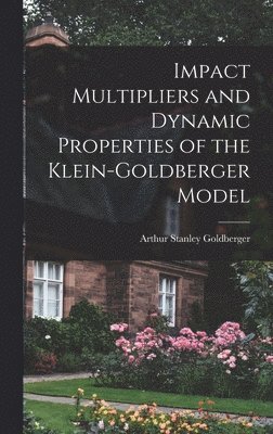 bokomslag Impact Multipliers and Dynamic Properties of the Klein-Goldberger Model