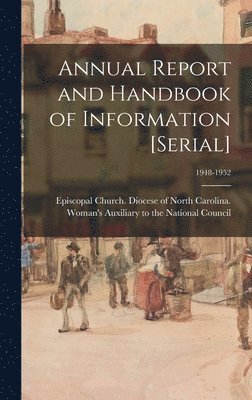 Annual Report and Handbook of Information [serial]; 1948-1952 1