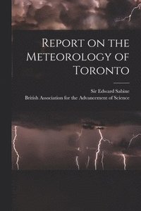 bokomslag Report on the Meteorology of Toronto [microform]