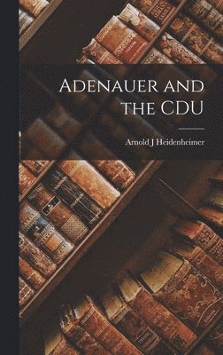 Adenauer and the CDU 1