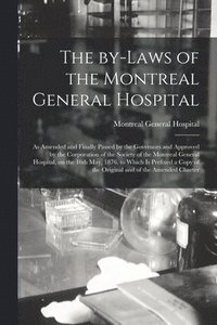 bokomslag By-laws of the Montreal General Hospital [microform]