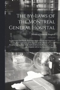bokomslag The By-laws of the Montreal General Hospital [microform]